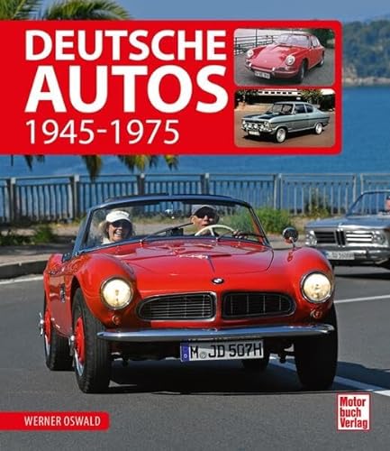 Deutsche Autos: 1945-1975 von Motorbuch Verlag